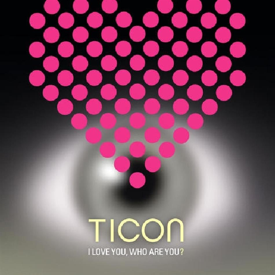 Ticon - I Love You, Who Are You? 2 CD