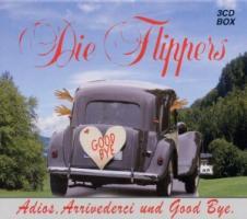 Die Flippers - Adios, Arrivederci & Good 3 CDs