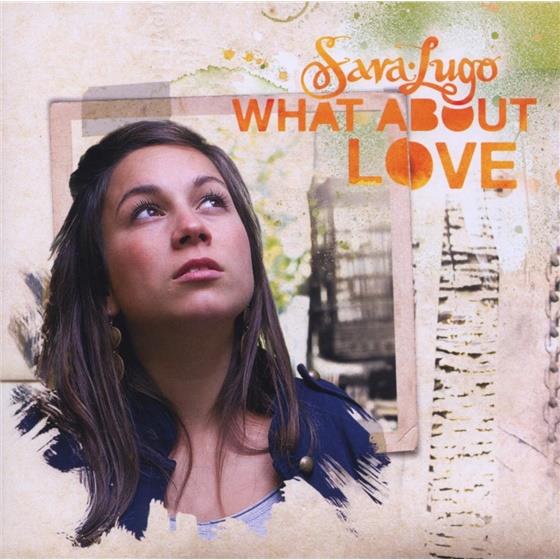 Sara Lugo - What About Love