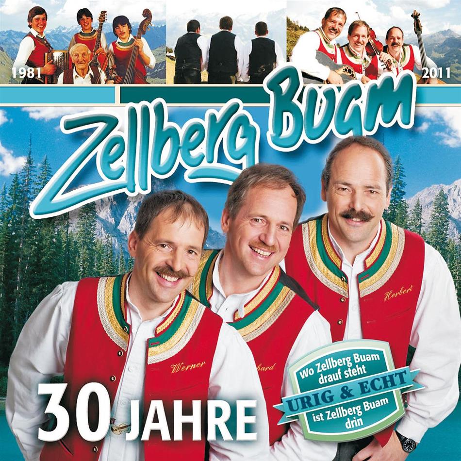 Zellberg Buam - 30 Jahre