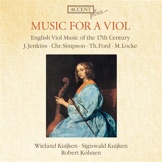 Kuijken Sigiswald & Wieland / Kohnen & Jenkins / Simpson / Locke / Ford - Music For A Viol - English 17Th Century