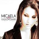 Micaela - Fuoco E Cenere Versione Rimasterizzata