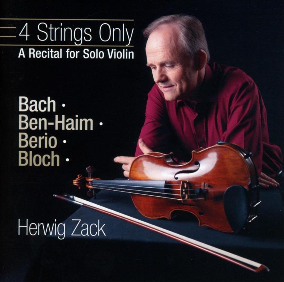 Herwig Zack & Bach / Ben-Haim / Berio / Bloch - 4 Strings Only