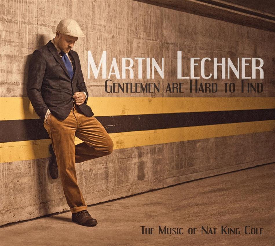Martin Lechner - Gentlemen Are Hard To Find