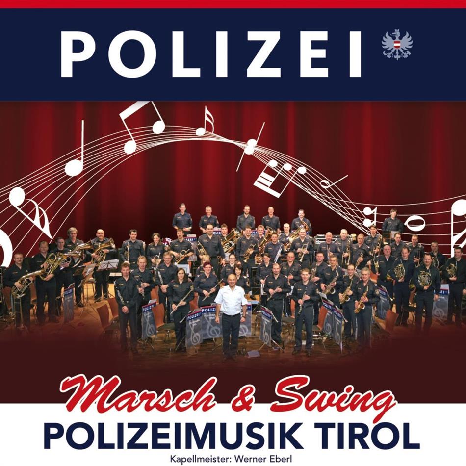 Polizeimusik Tirol - Marsch & Swing