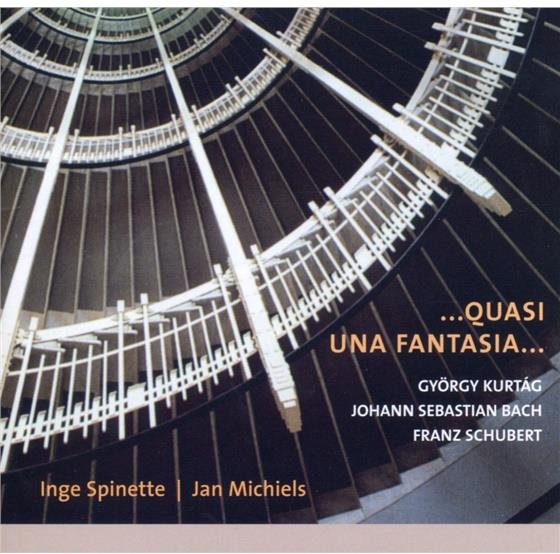 Spinette Inge / Michiels Jan & Bach / Kurtag / Schubert - Quasi Una Fantasia - Duette