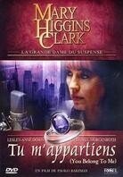 Mary Higgins Clark - Tu m'appartiens (2002)