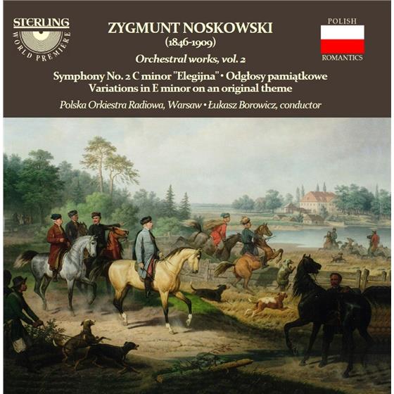 Polska Orchestra Radiowa, Luka & Zygmunt Noskowski (1846-1909) - Odglosy Pamiatkowe, Sinfonie N