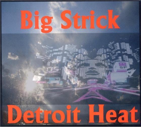 Big Strick - Detroit Heat