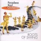 Pasadena Roof Orchestra - Roots Of Swing