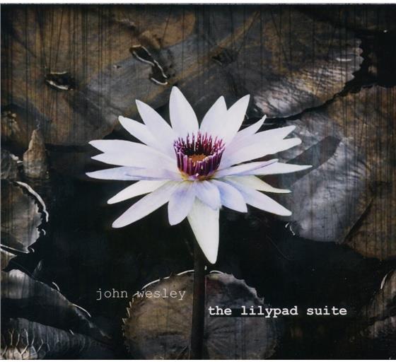 John Wesley - Lilypad Suite