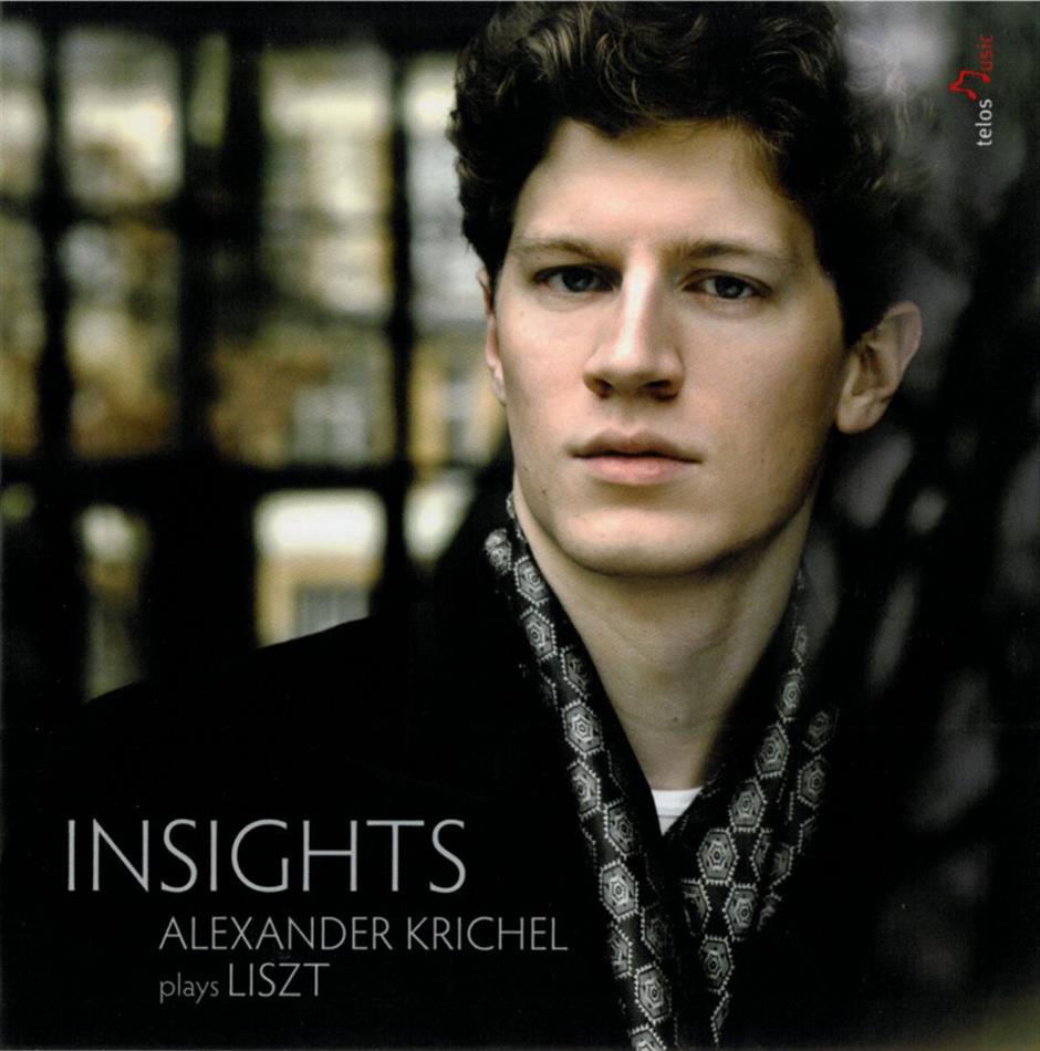 Alexander Krichel & Franz Liszt (1811-1886) - Insights