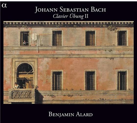 Benjamin Alard (Cembalo) & Johann Sebastian Bach (1685-1750) - Clavieruebung, Der Zweite Teil