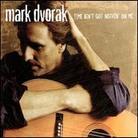 Mark Dvorak - Time Aint Got Nothin On Me