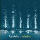 Adam Kolker - Reflections