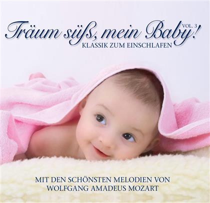 --- & Wolfgang Amadeus Mozart (1756-1791) - Tr&auml;um S&uuml;ss, Mein Baby 3 (2 CD)