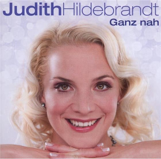 Judith Hildebrandt - Ganz Nah