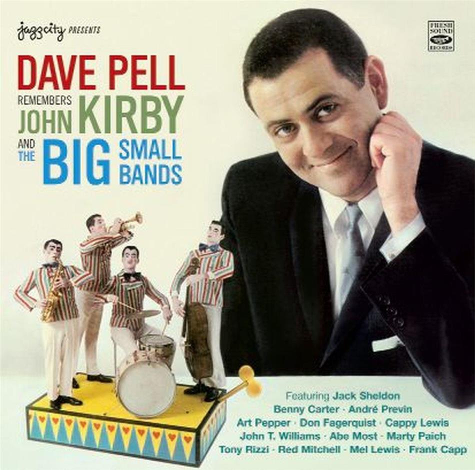 Dave Pell - Remembers John Kirby / Big Small Bands