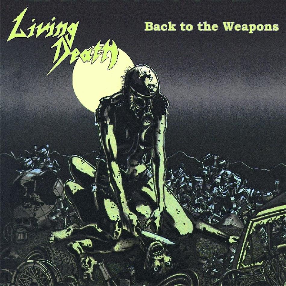 Living Death - Back To The Weapons Nouvelle Edition