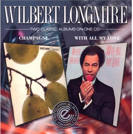 Wilbert Longmire - Champagne/With All My Love