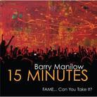 Barry Manilow - 15 Minutes