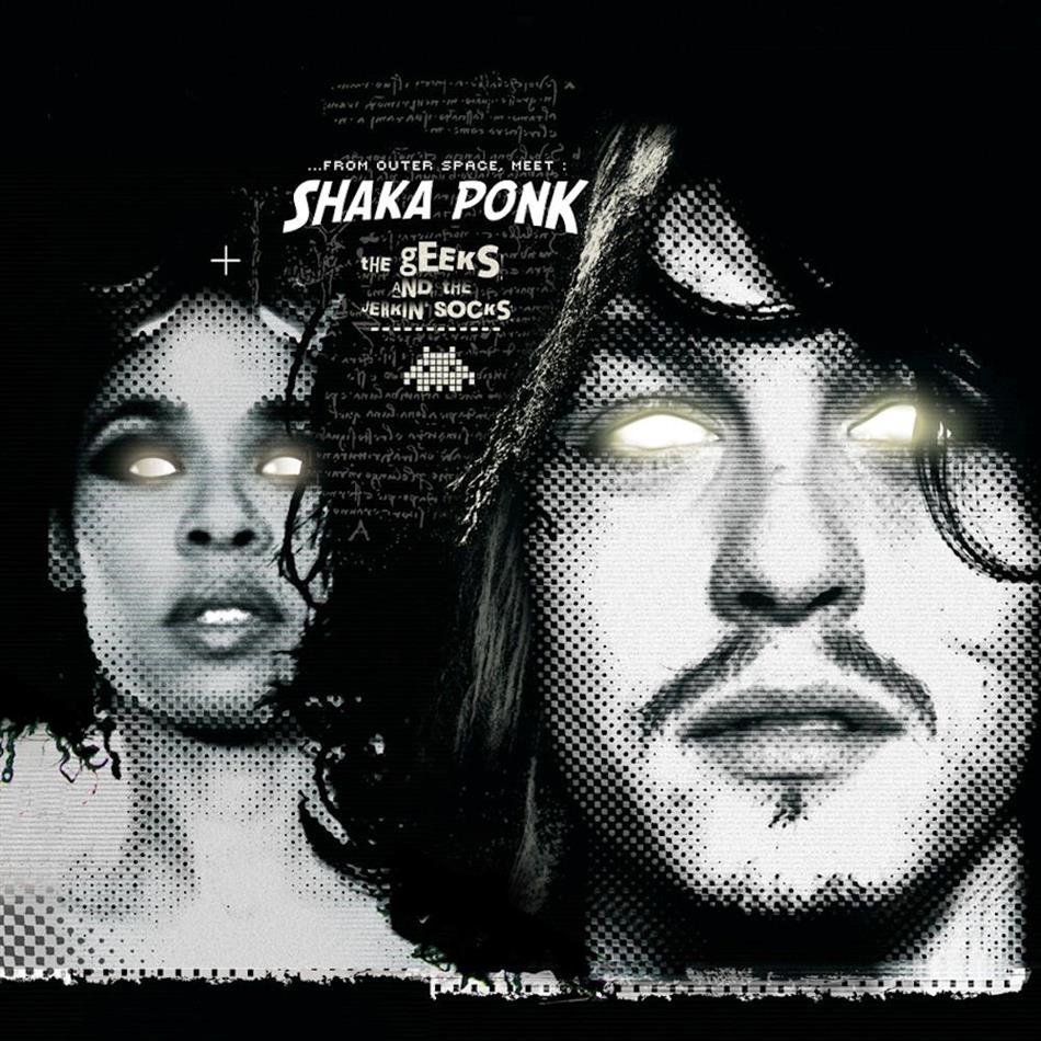 Shaka Ponk - Geeks And The Jerkin' Socks