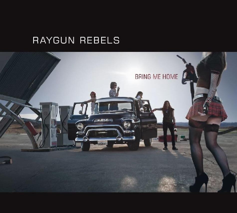 Raygun Rebels - Bring Me Home