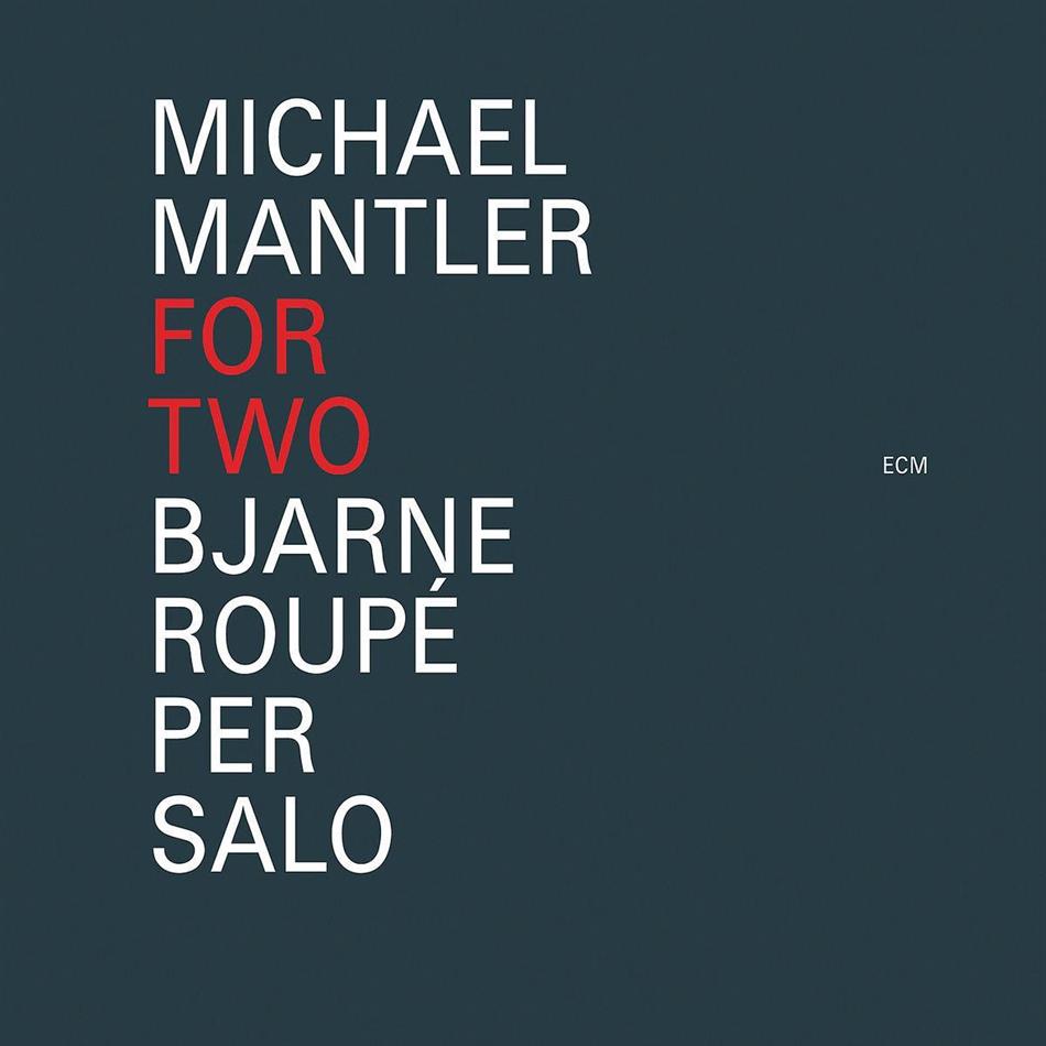 Michael Mantler - For Two