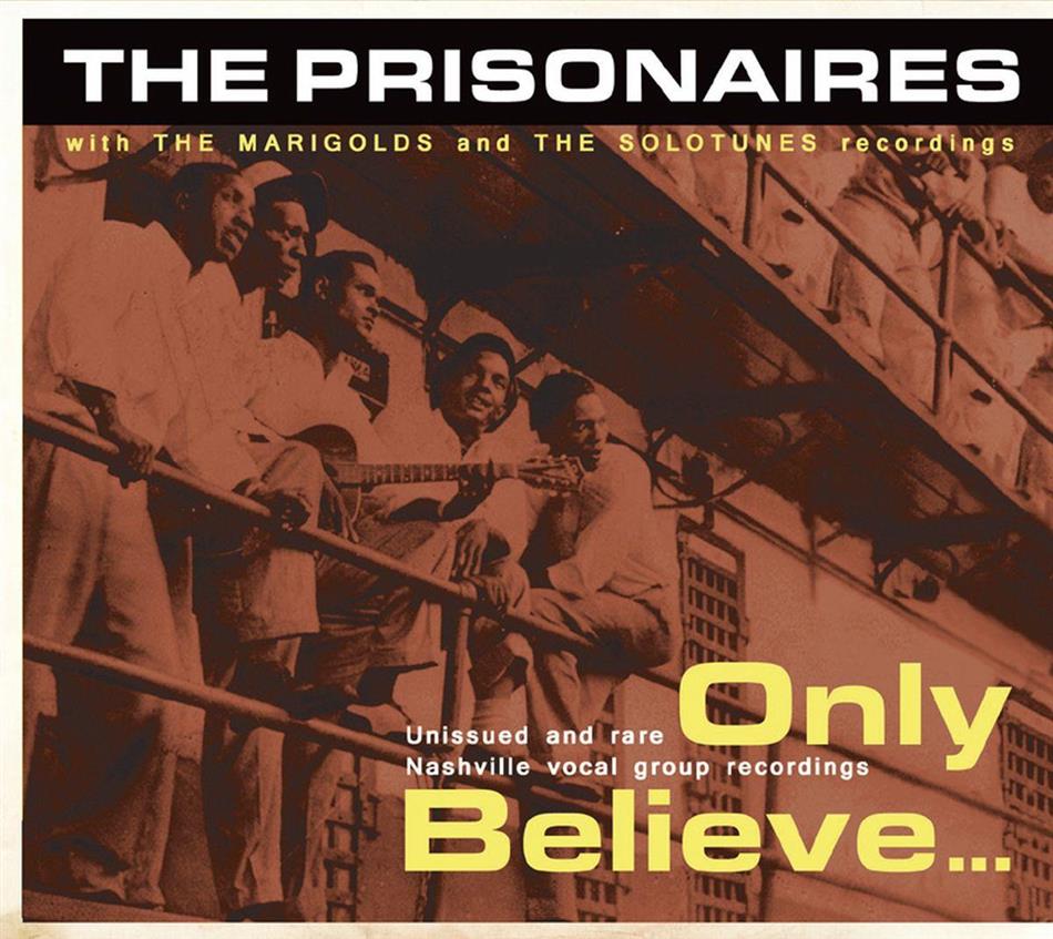 Prisonaires & Marigolds - Only Believe