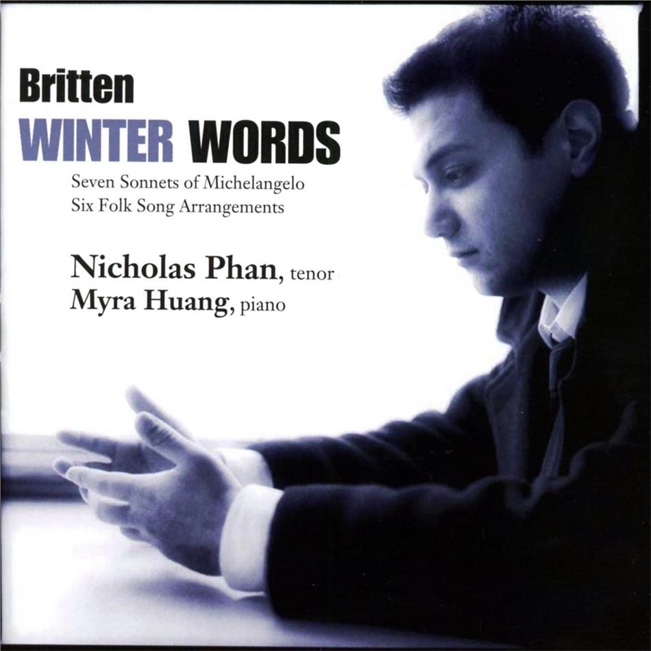 Phan Nicholas / Huang Myra & Benjamin Britten (1913-1976) - British Folf Songs, Sonnets Of Michelan.