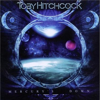 Toby Hitchcock - Mercury's Down