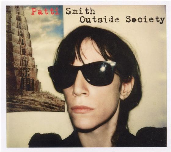 Patti Smith - Outside Society: Looking Back 1975-2007