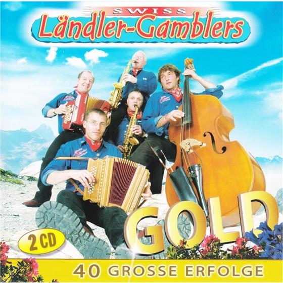 Swiss Ländler Gamblers - 40 Grosse Erfolge - Gold 2 CDs