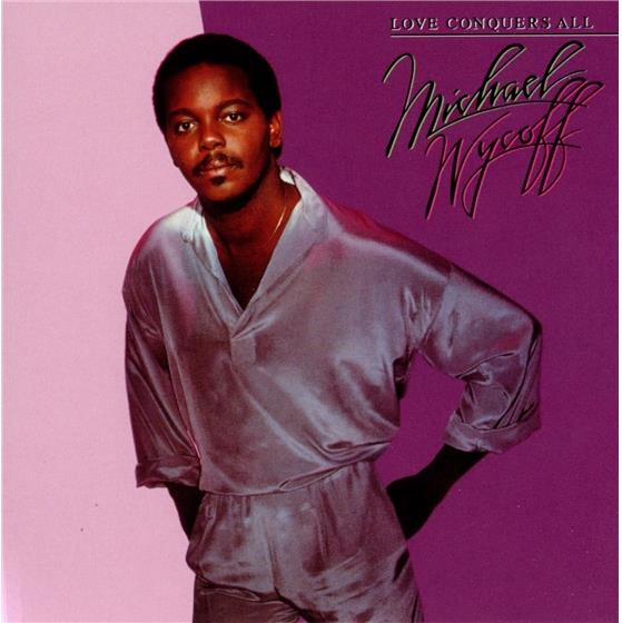 Michael Wycoff - Love Conquers All Expanded Edition