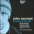 John Escreet - Exception To The Rule