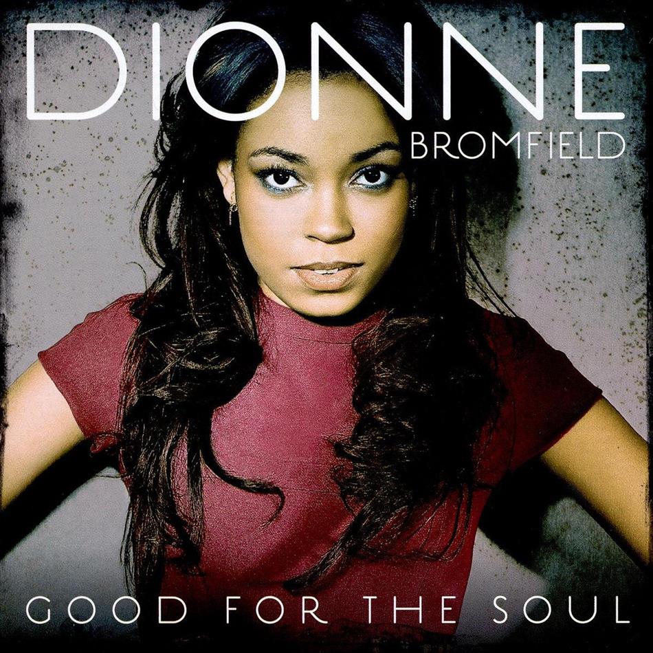 Dionne Bromfield - Good For The Soul New Version