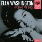 Ella Washington - He Called Me Baby