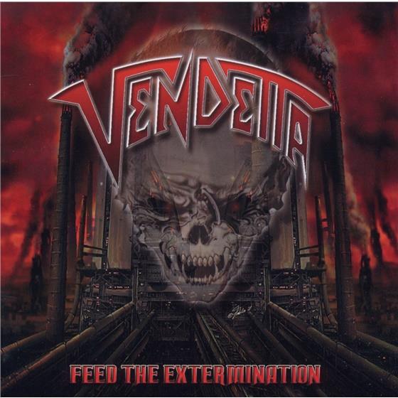 The Vendetta - Feed The Extermination