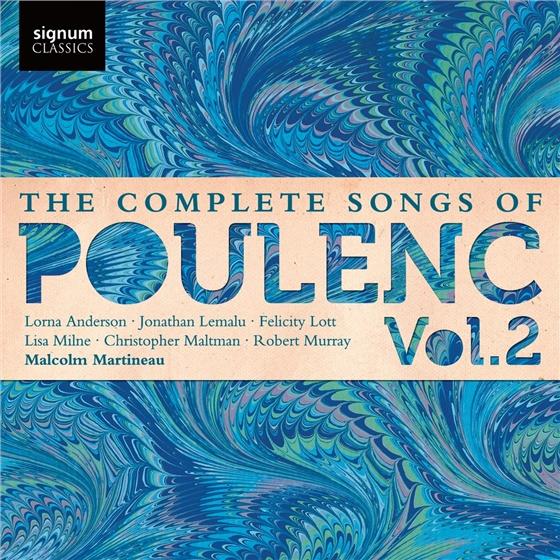 Martineau / Anderson / Lemalu / & Francis Poulenc (1899-1963) - Complete Songs Vol. 2