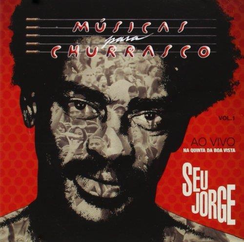Seu Jorge - Musicas Para Churrasco Vol. 1 - Ao Vivo- Na Quinta Da Boa Vista
