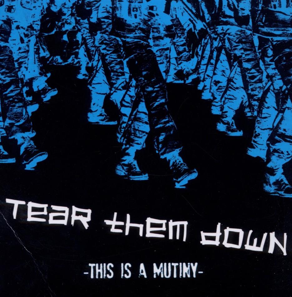 Tear Them Down - This Is A Mutiny