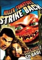 Killer tomatoes strike back