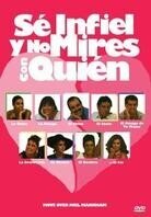 Infiel y no mires con quien - Sé infiel y no mires con quién
