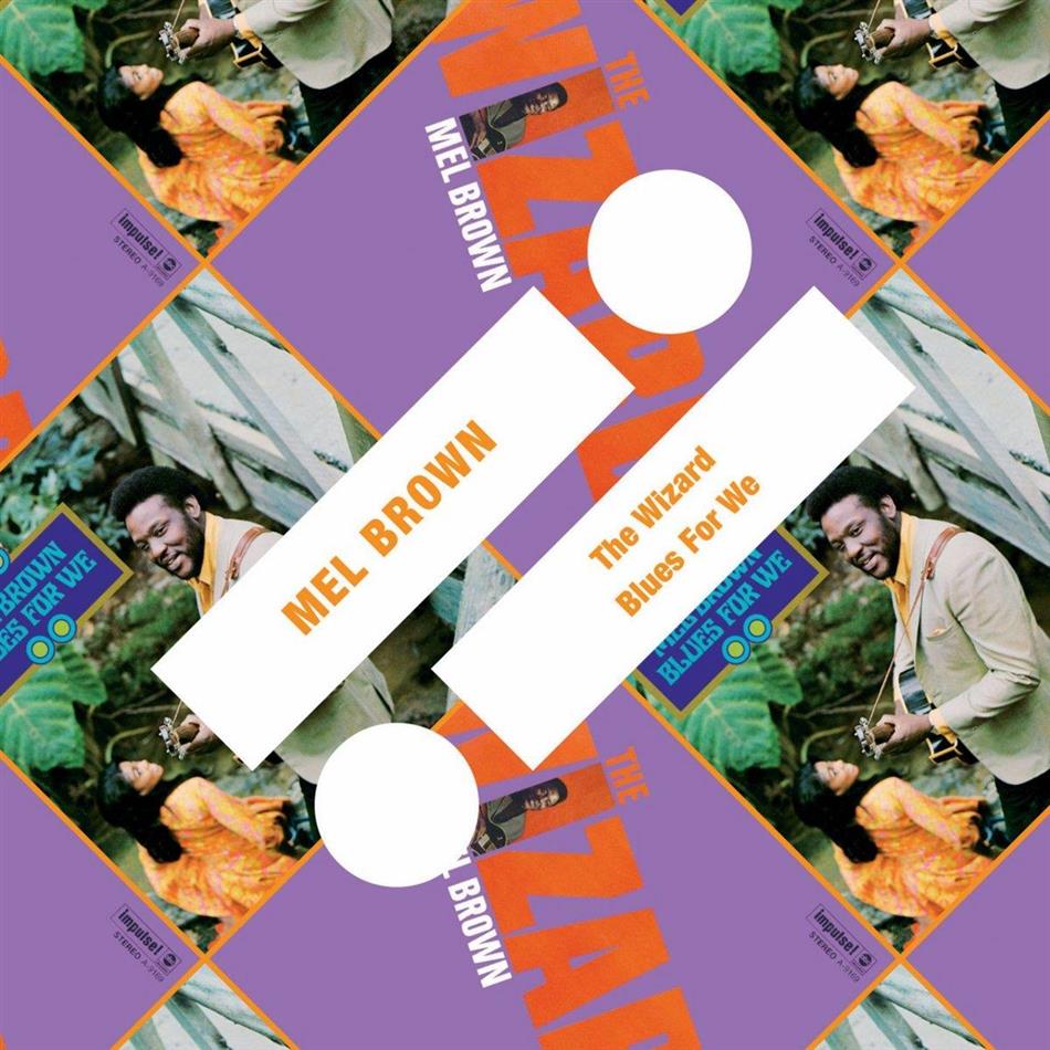 Mel Brown - Wizard + Blues For We