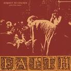 Faith - Subject To Change/First Demo - Reissue