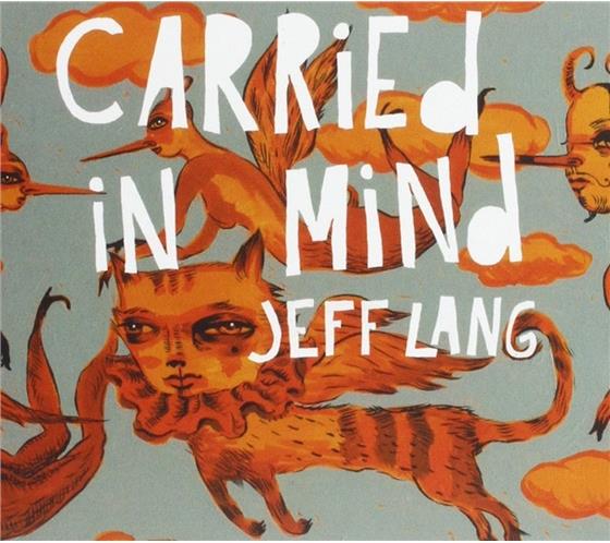 Jeff Lang - Carried In Mind