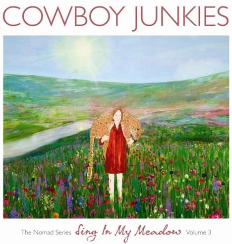 Cowboy Junkies - Sing In My Meadow