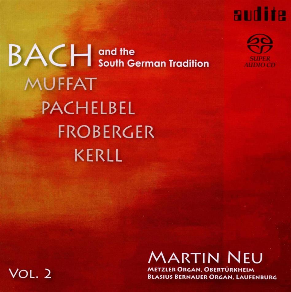 Neu Martin & Muffat / Pachelbel / Kerll / Frohberger - Orgelwerke SACD