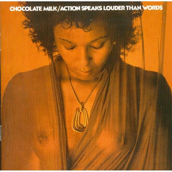 Chocolate Milk - Action Speaks Louder New Edition