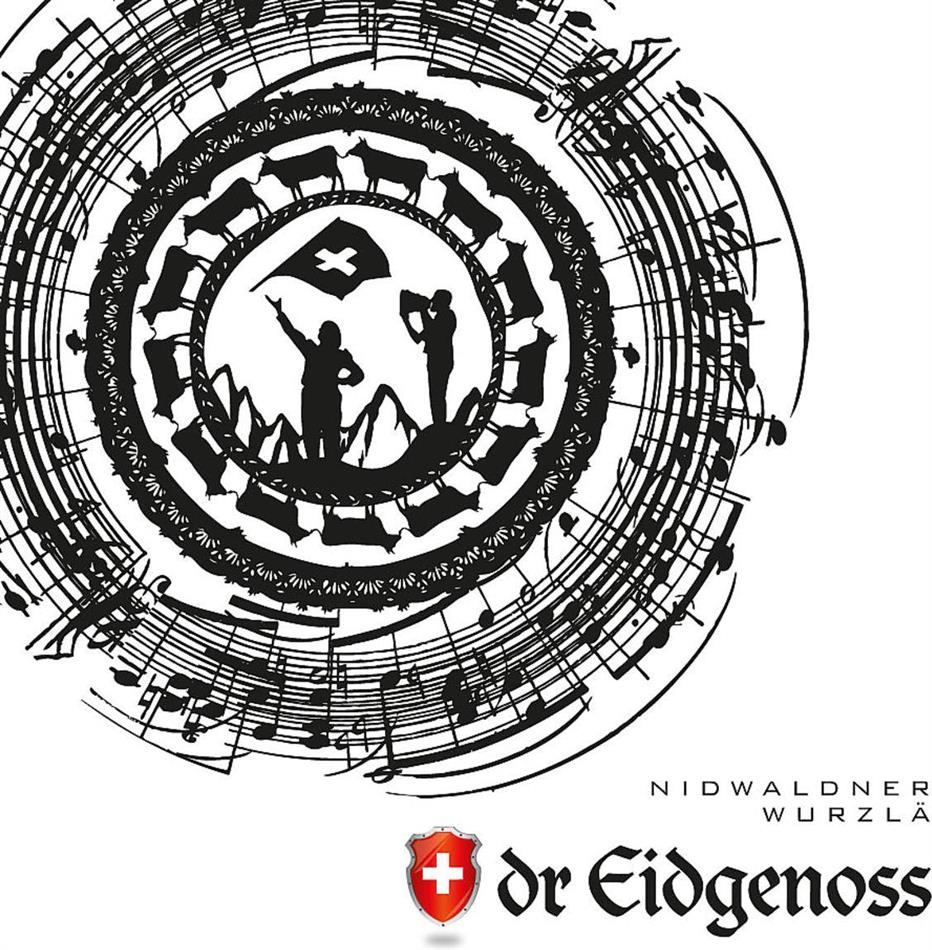 Dr Eidgenoss - Nidwaldner Wurzlä